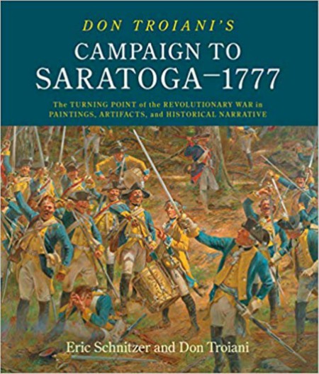 Spring 2020 Lecture Series: "Don Troiani's Campaign To Saratoga - 1777" By Eric Schnitzer