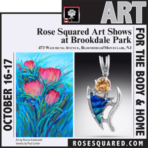 Rose Squared Art Show Brookdale Park