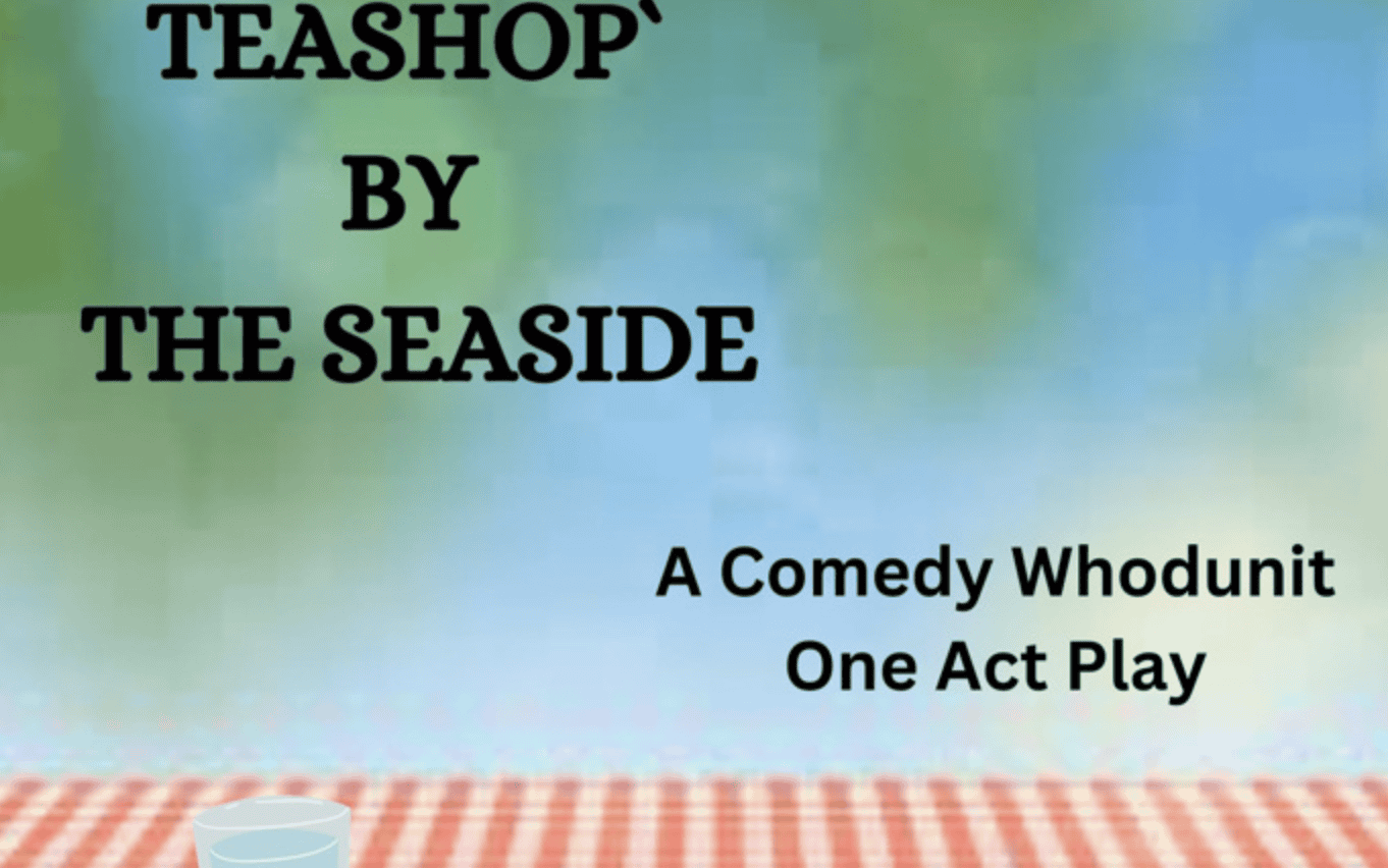 Teashop Murder by the Seaside: A One Act Play
