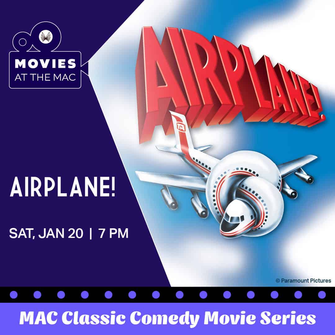 Movies at the MAC: AIRPLANE!
